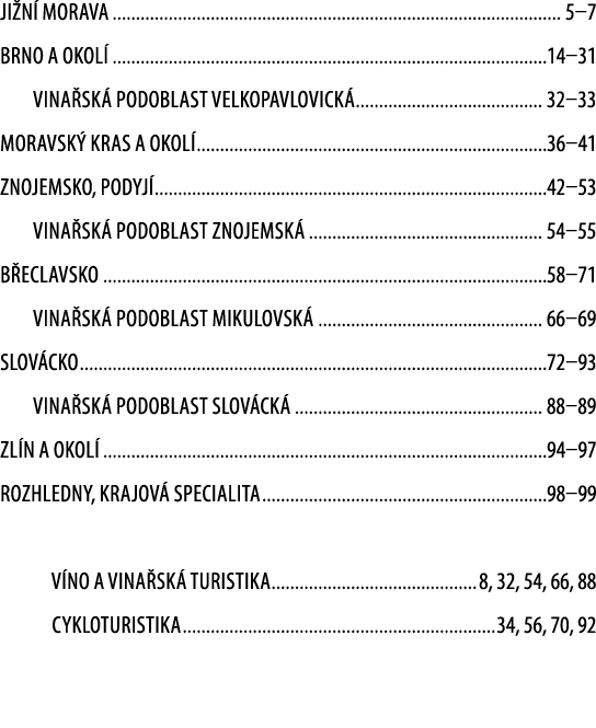 ji n morava 5–7 brno a okol  14–31 vina sk  podoblast velkopavlovick  32–33 moravsk  kras a okol  36–41 znojemsko, p...