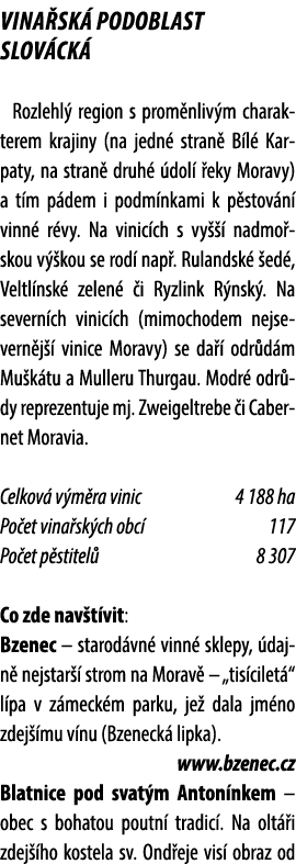 Vina sk podoblast slov ck  Rozlehl  region s prom nliv m charakterem krajiny (na jedn  stran  B l  Karpaty, na stran...