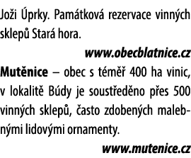 Jo i prky. Pam tkov  rezervace vinn ch sklep  Star  hora. www.obecblatnice.cz Mut nice – obec s t m   400 ha vinic, ...