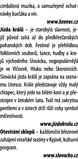 cimb lov muzika, a samoz ejm  ochutn vky bur  ku a v n. www.bzenec.cz J zda kr l  – je starobyl  slavnost, jej   p v...