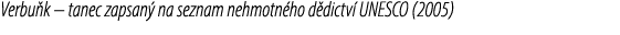 Verbu k – tanec zapsan na seznam nehmotn ho d dictv  UNESCO (2005)