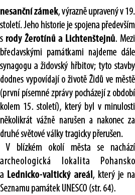 nesan n z mek, v razn  upraven  v 19. stolet . Jeho historie je spojena p edev  m s rody  erot n  a Lichten tejn . M...