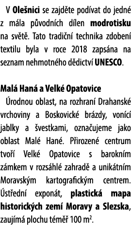 V Ole nici se zajd te pod vat do jedn z m la p vodn ch d len modrotisku na sv t . Tato tradi n  technika zdoben  tex...