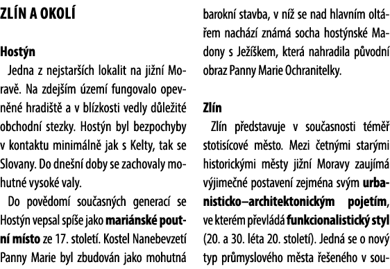 zl n a okol Host n Jedna z nejstar  ch lokalit na ji n  Morav . Na zdej  m  zem  fungovalo opevn n  hradi t  a v bl ...