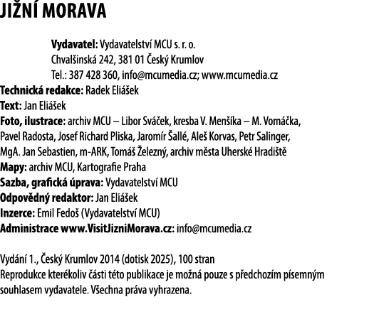 Ji n morava Vydavatel: Vydavatelstv  MCU s. r. o. Chval insk  242, 381 01  esk  Krumlov Tel.: 387 428 360, info@mcum...