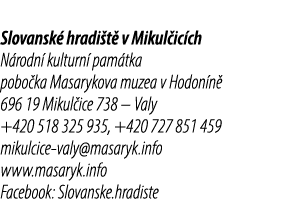 Slovansk hradi t  v Mikul ic ch N rodn  kulturn  pam tka pobo ka Masarykova muzea v Hodon n  696 19 Mikul ice 738 – ...