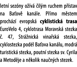 letn sez ny o  v   il m ruchem p  stav na Ba ov  kan le. P  mo m stem proch z  evropsk  cyklistick  trasa EuroVelo 4...