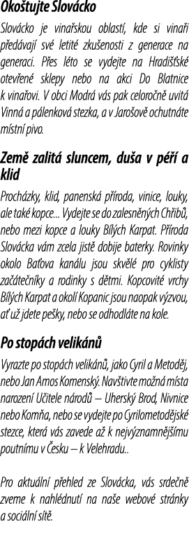 Oko tujte Slov cko Slov cko je vina skou oblast , kde si vina i p ed vaj sv  letit  zku enosti z generace na generac...
