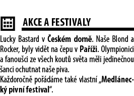  ￼AKCE A FESTIVALY Lucky Bastard v esk m dom . Na e Blond a Rocker, byly vid t na  epu v Pa   i. Olympionici a fanou...