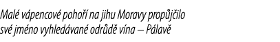 Mal v pencov  poho   na jihu Moravy prop j ilo sv  jm no vyhled van  odr d  v na – P lav 